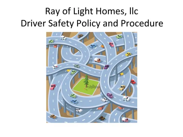 Ray of Light Homes, llc Driver Safety Policy and Procedure