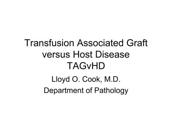 Transfusion Associated Graft versus Host Disease TAGvHD