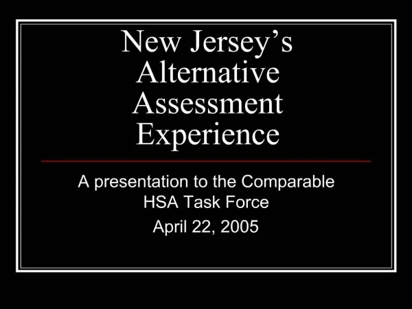 New Jersey s Alternative Assessment Experience