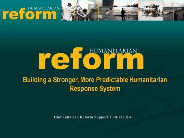 Building a Stronger, More Predictable Humanitarian Response System