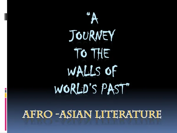 “A Journey to the walls of world’s past”