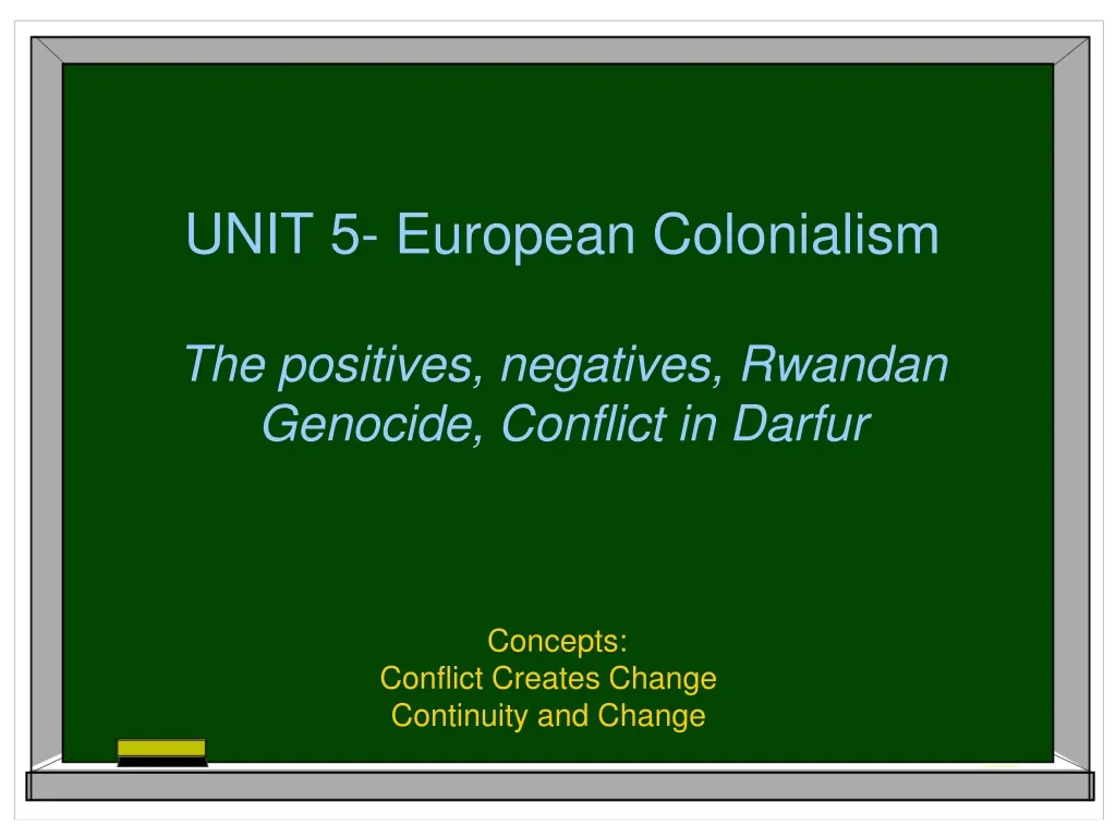unit 5 european colonialism the positives negatives rwandan genocide conflict in darfur