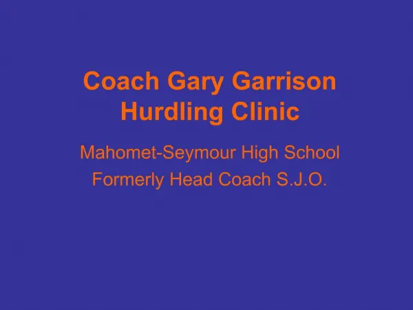 Coach Gary Garrison Hurdling Clinic