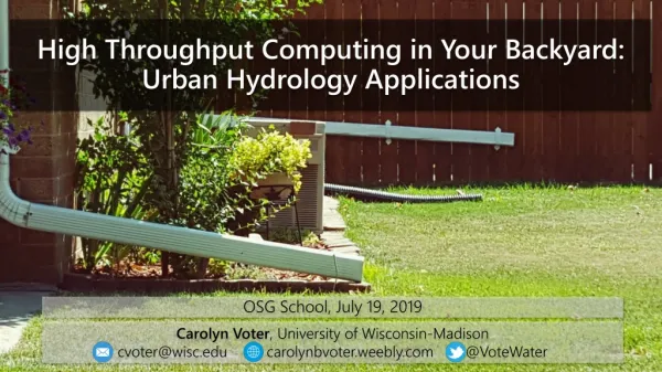 High Throughput Computing in Your Backyard: Urban Hydrology Applications