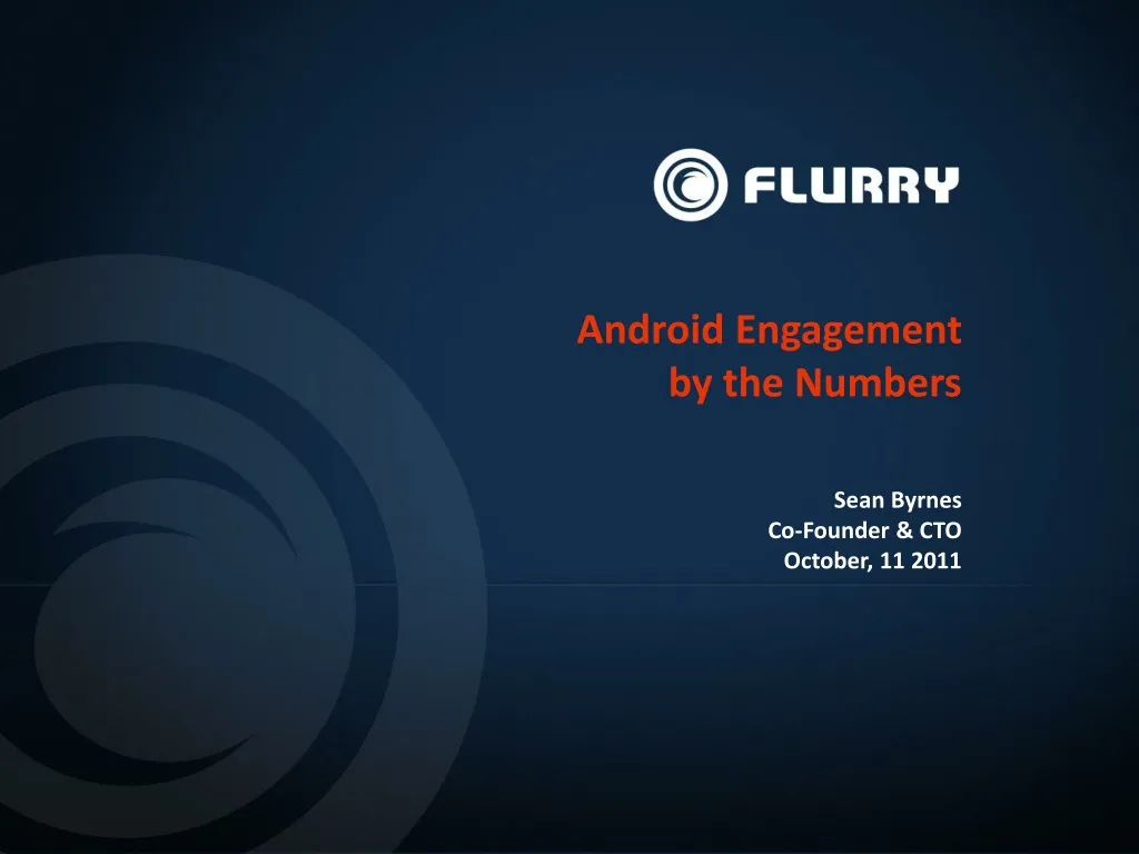 android engagement by the numbers sean byrnes