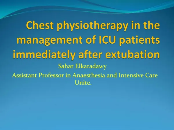 Chest physiotherapy in the management of ICU patients immediately after extubation