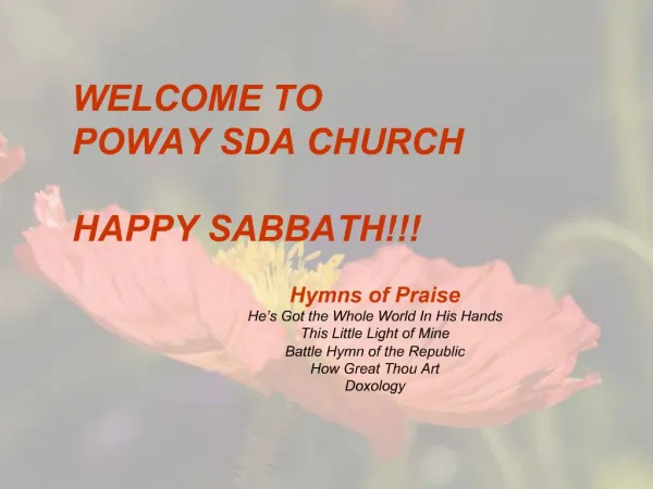 WELCOME TO POWAY SDA CHURCH HAPPY SABBATH