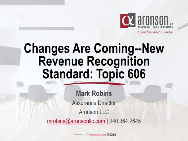 Changes Are Coming--New Revenue Recognition Standard: Topic 606
