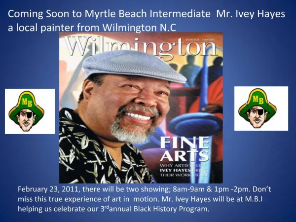 Coming Soon to Myrtle Beach Intermediate Mr. Ivey Hayes a local painter from Wilmington N.C