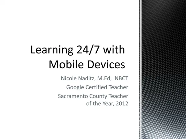 Learning 24/7 with Mobile Devices