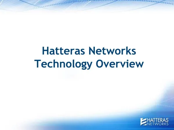 Hatteras Networks Technology Overview