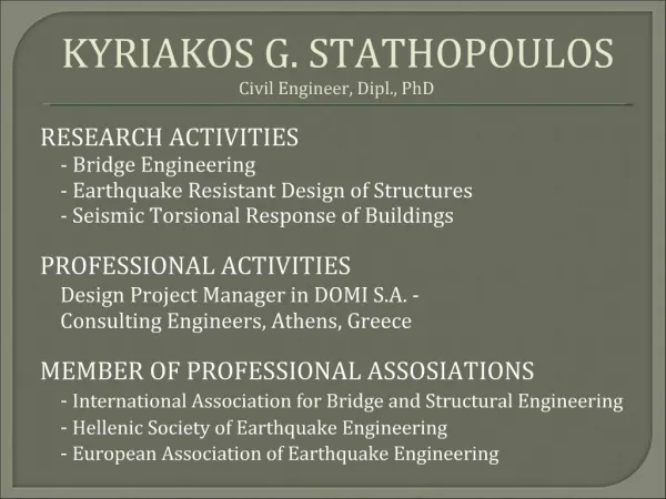 KYRIAKOS G. STATHOPOULOS Civil Engineer, Dipl., PhD