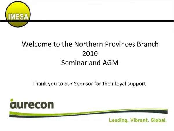 Welcome to the Northern Provinces Branch 2010 Seminar and AGM