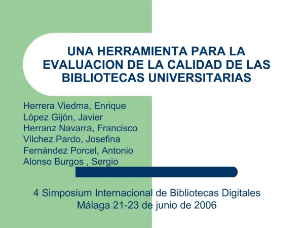 UNA HERRAMIENTA PARA LA EVALUACION DE LA CALIDAD DE LAS BIBLIOTECAS UNIVERSITARIAS