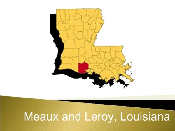 Meaux and Leroy, Louisiana