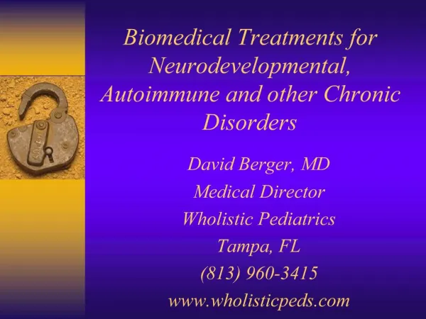 Biomedical Treatments for Neurodevelopmental, Autoimmune and other Chronic Disorders