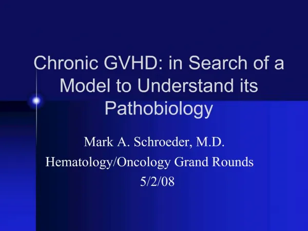 Chronic GVHD: in Search of a Model to Understand its Pathobiology