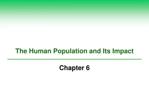 The Human Population and Its Impact