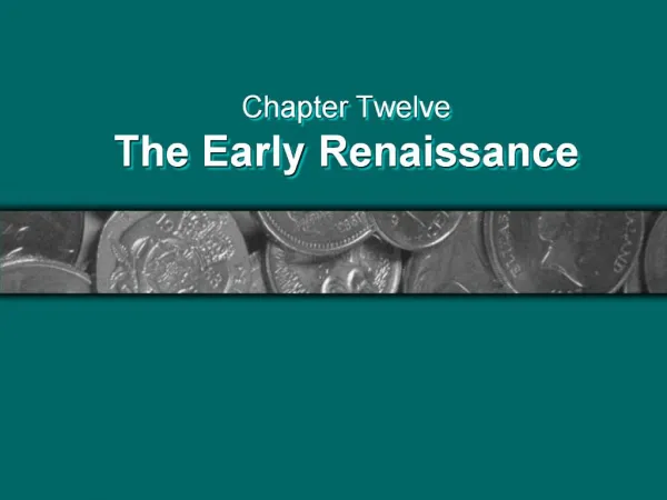 Chapter Twelve The Early Renaissance