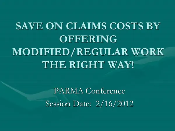 SAVE ON CLAIMS COSTS BY OFFERING MODIFIED