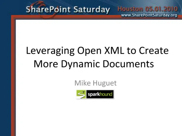 Leveraging Open XML to Create More Dynamic Documents