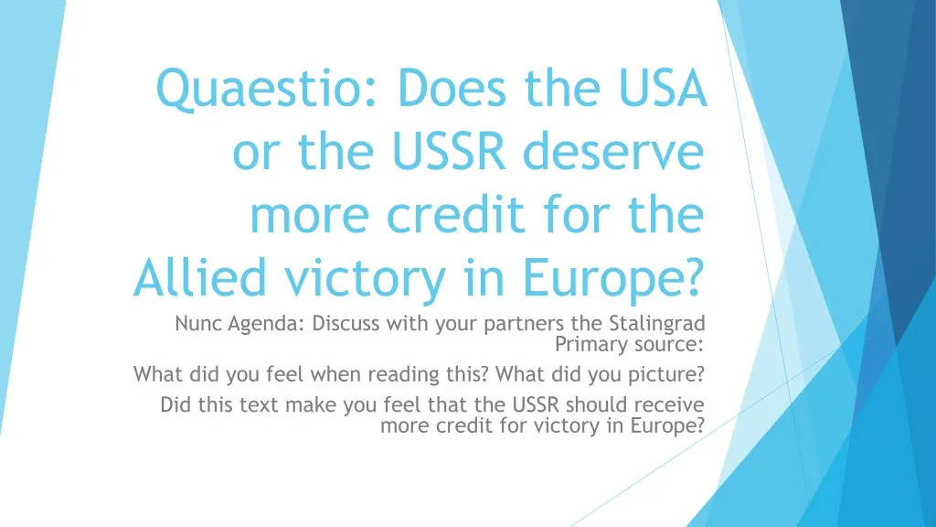 quaestio does the usa or the ussr deserve more credit for the allied victory in europe