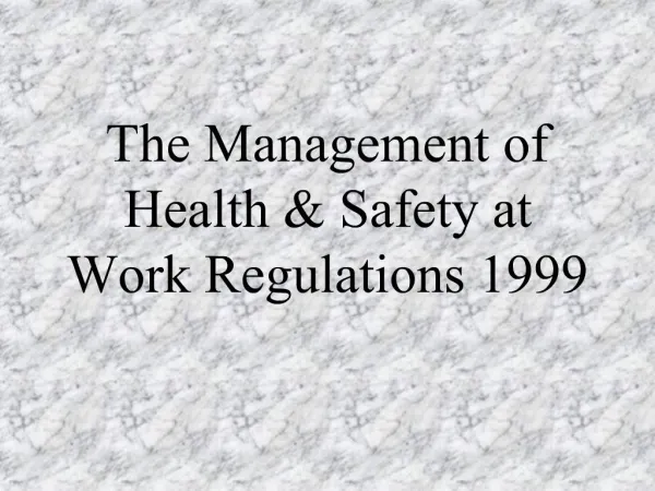 The Management of Health Safety at Work Regulations 1999