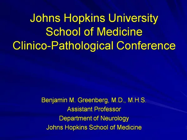 Johns Hopkins University School of Medicine Clinico-Pathological Conference