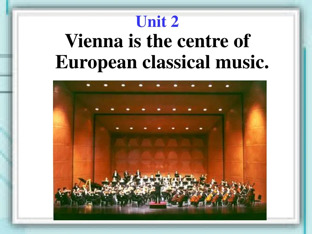 unit 2 vienna is the centre of european classical