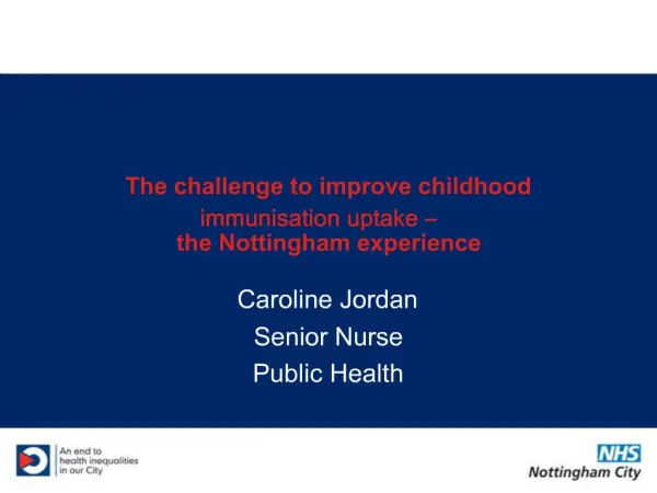 The challenge to improve childhood immunisation uptake the Nottingham experience