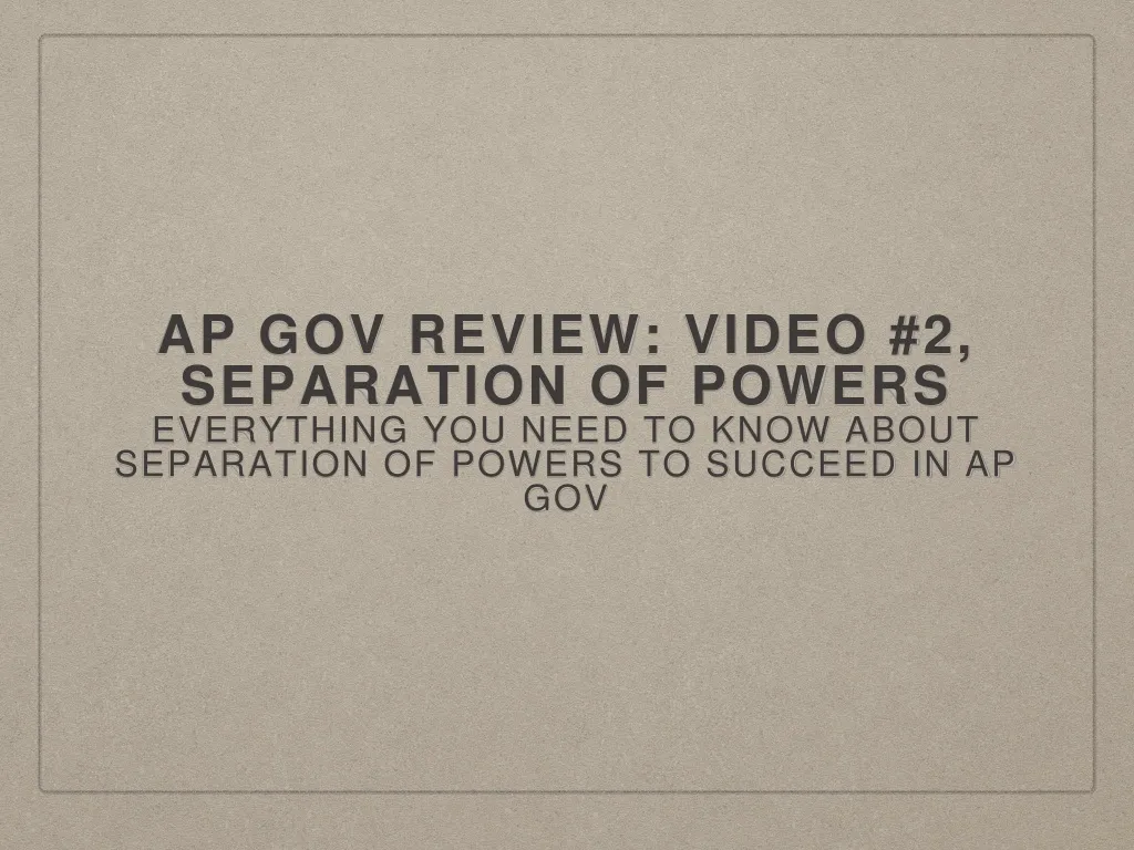 ap gov review video 2 separation of powers