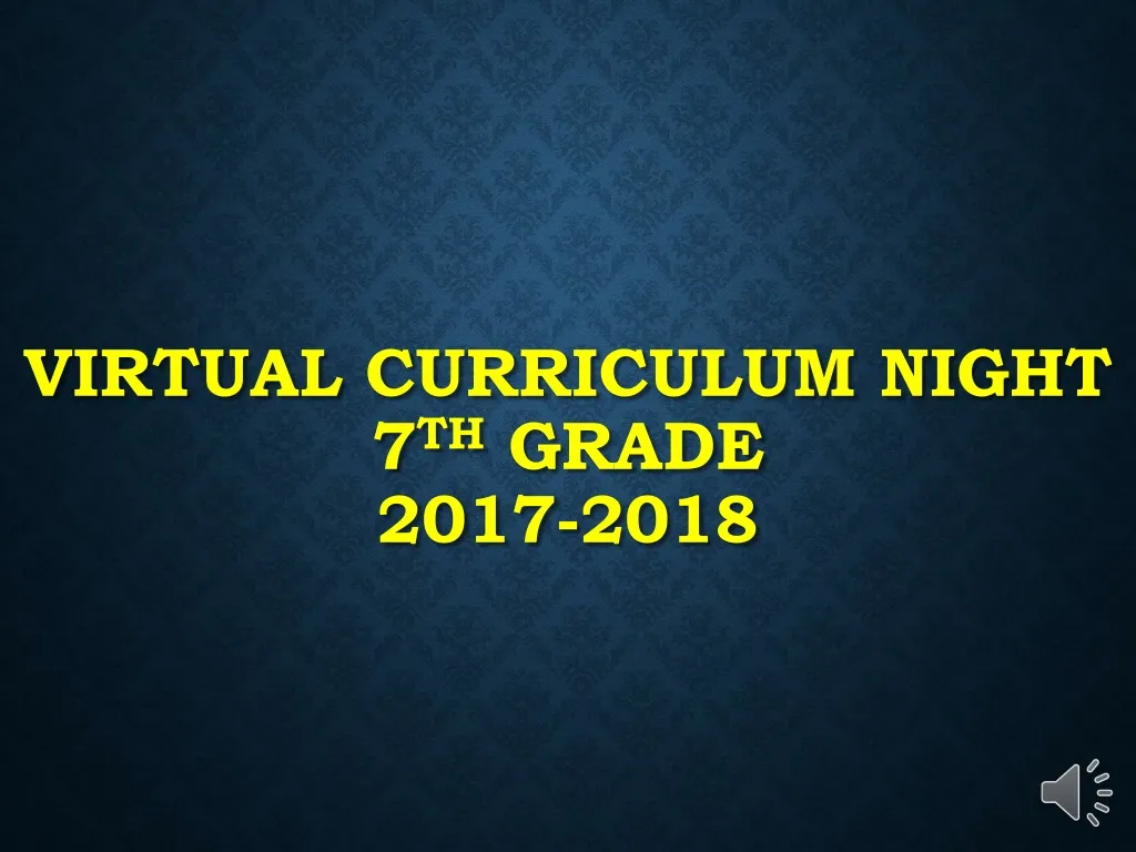 virtual curriculum night 7 th grade 2017 2018