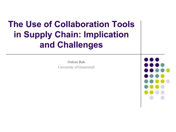 The Use of Collaboration Tools in Supply Chain: Implication and Challenges