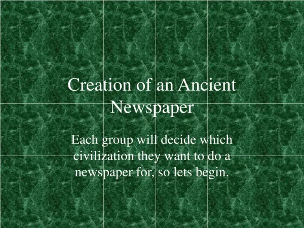 Creation of an Ancient Newspaper