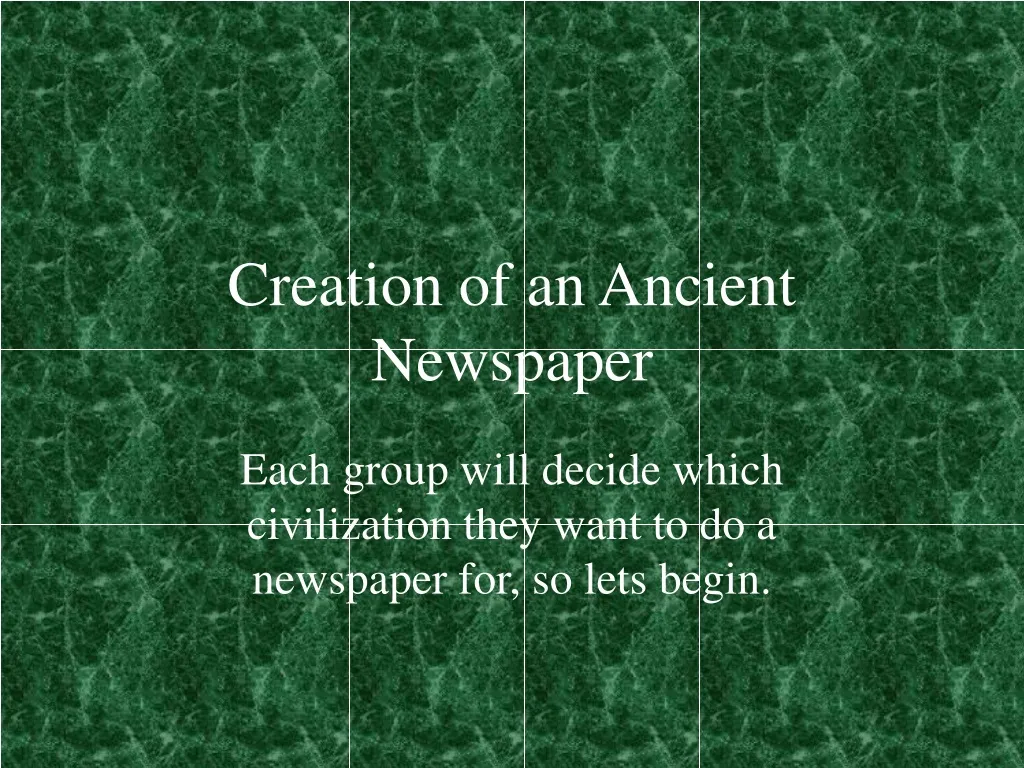 creation of an ancient newspaper