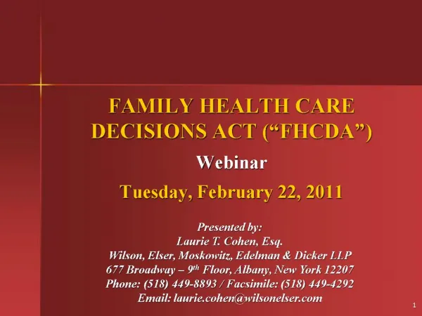 FAMILY HEALTH CARE DECISIONS ACT FHCDA Webinar Tuesday, February 22, 2011