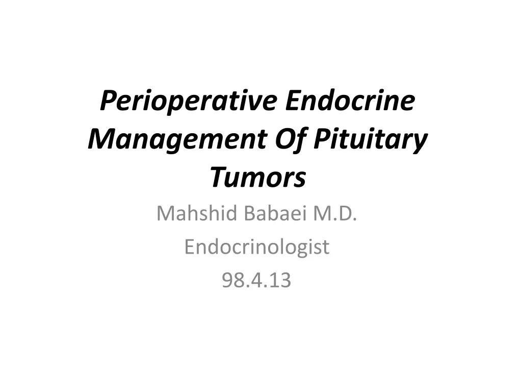 perioperative endocrine management o f pituitary t umors