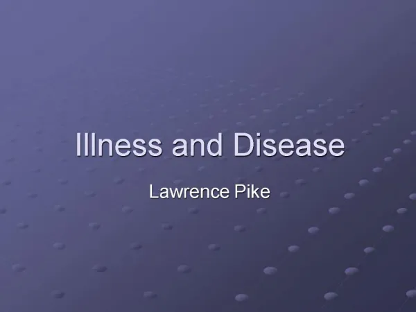 Illness and Disease