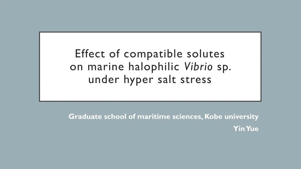 effect of compatible solutes on marine halophilic vibrio sp under hyper salt stress