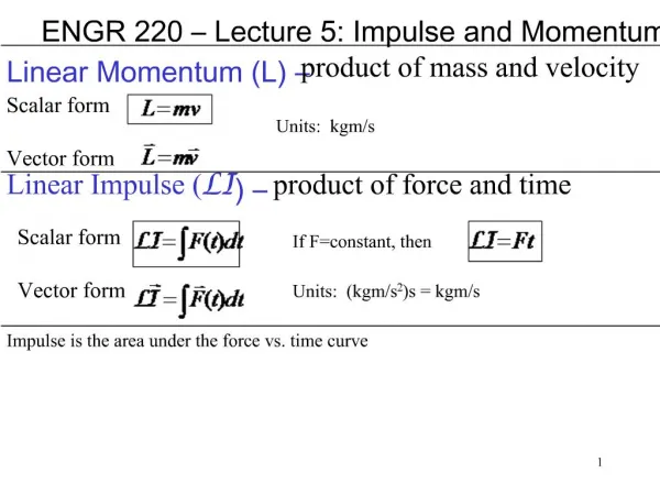ENGR 220 Lecture 5: Impulse and Momentum