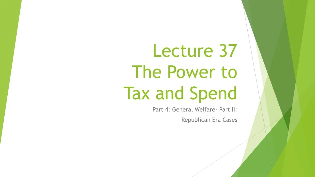 lecture 37 the power to tax and spend