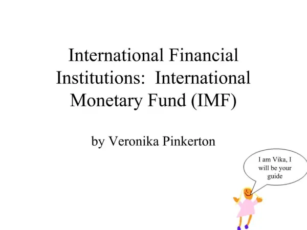 International Financial Institutions: International Monetary Fund IMF