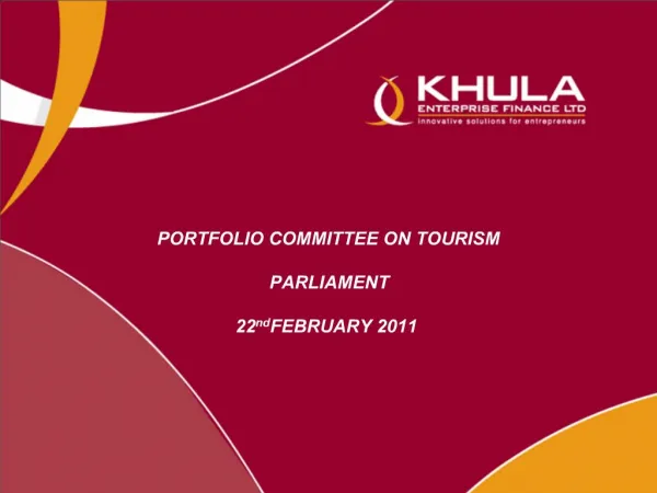 PORTFOLIO COMMITTEE ON TOURISM PARLIAMENT 22nd FEBRUARY 2011