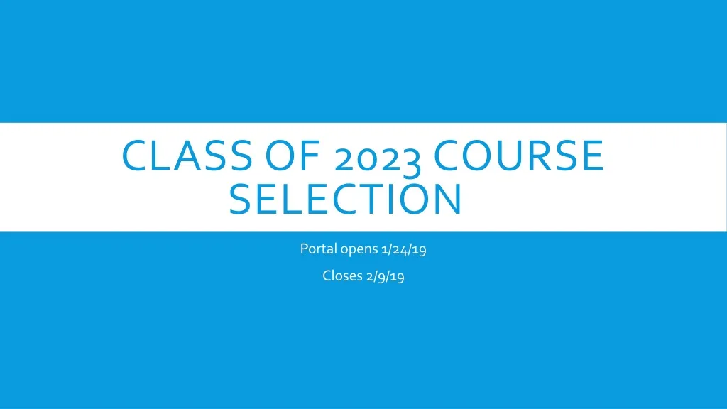 class of 2023 course selection