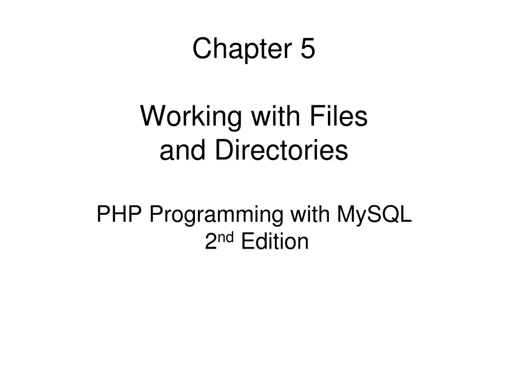 chapter 5 working with files and directories php programming with mysql 2 nd edition