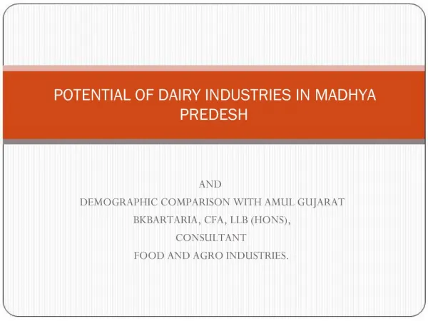 POTENTIAL OF DAIRY INDUSTRIES IN MADHYA PREDESH