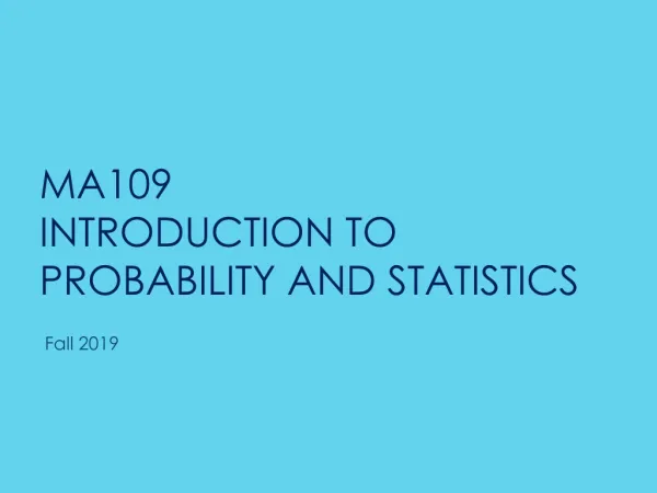 MA1 09 Introduction to Probability and Statistics