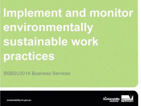 Implement and monitor environmentally sustainable work practices