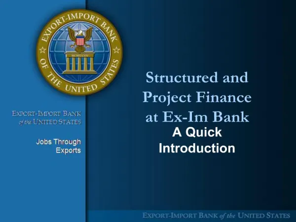 Structured and Project Finance at Ex-Im Bank