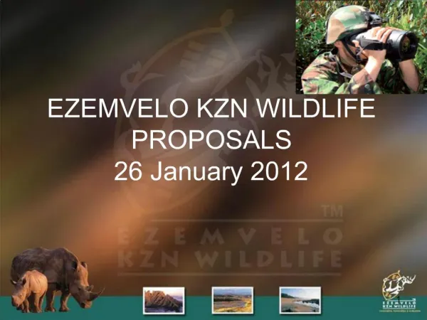 EZEMVELO KZN WILDLIFE PROPOSALS 26 January 2012